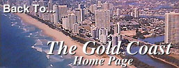 Back to The Gold Coast Home Page